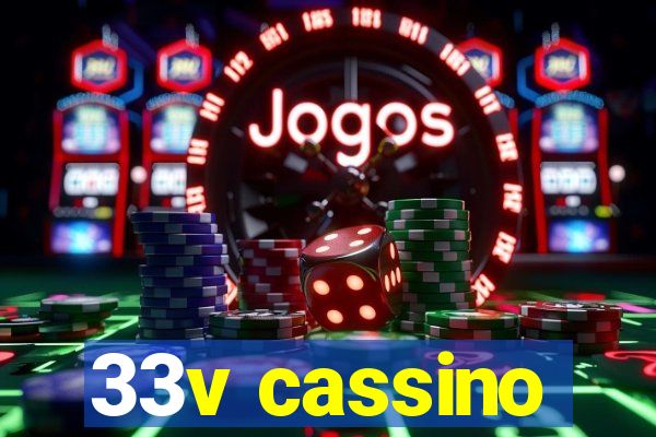 33v cassino